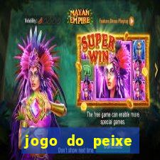 jogo do peixe ganhar dinheiro